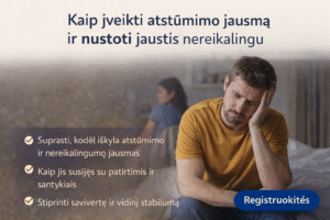 Porų psichologas Mykolas Truncė atskleidžia kas tai yra ir Kaip įveikti Atstūmimo ir Nereikalingumo jausmą